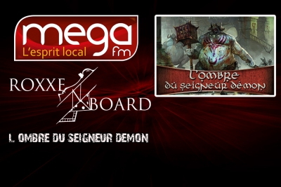 Roxxe&#039;N Board : L&#039;ombre du seigneur démon