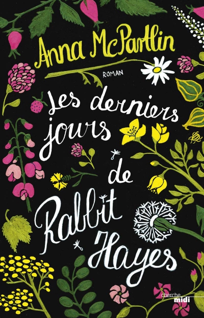 La Minute Littéraire De Jenni : &quot;Les derniers jours de Rabbit Hayes&quot; par Anna McPartlin