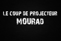 Le Coup De Projecteur - Mourad