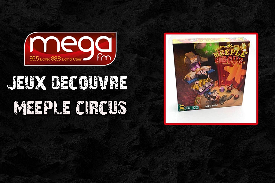 Jeux Découvre : Meeple Circus