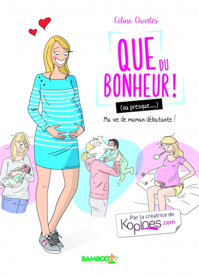 Ça Pétille : Que du bonheur ! (Ou presque ...) Ma vie de maman débutante