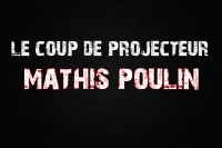 Le Coup De Projecteur - Mathis Poulin