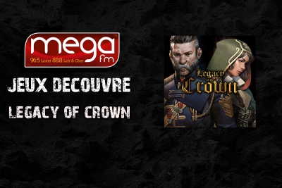 Jeux Découvre : Legacy of the Crown