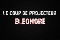 Le Coup De Projecteur - Éléonore