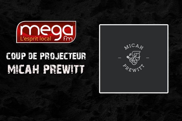 Coup De Projecteur - Micah Prewitt Band
