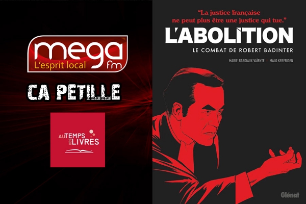 Ca P&eacute;tille - L&rsquo;abolition le combat de Robert Badinter