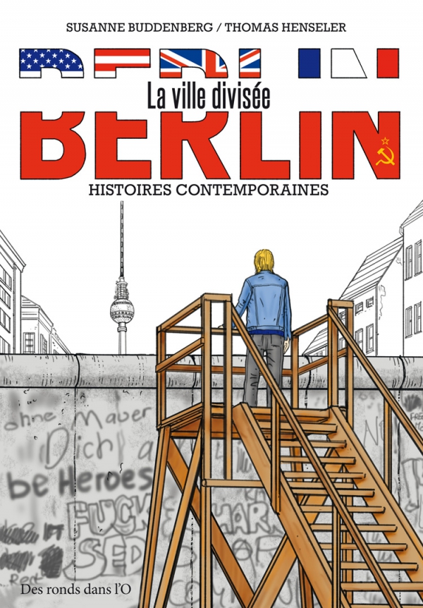 Ca p&eacute;tille : Berlin : la ville divis&eacute;e