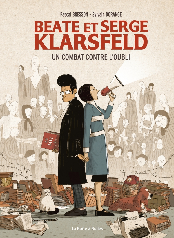 Ca p&eacute;tille : Beate et Serge Klarsfeld un combat contre l&rsquo;oubli