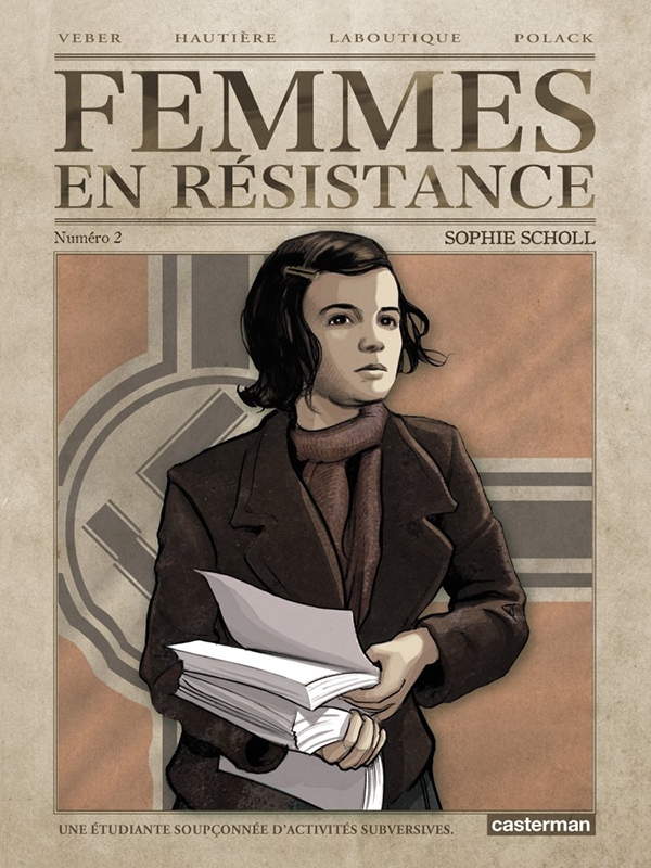 Ca p&eacute;tille : Femmes en r&eacute;sistance : Sophie Scholl