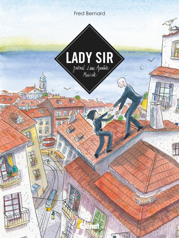 &Ccedil;a P&eacute;tille : Lady Sir : Journal d'une aventure musicale